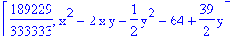 [189229/333333, x^2-2*x*y-1/2*y^2-64+39/2*y]